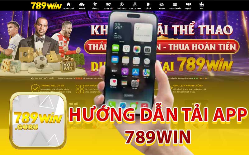Hướng Dẫn Tải App 789WIN