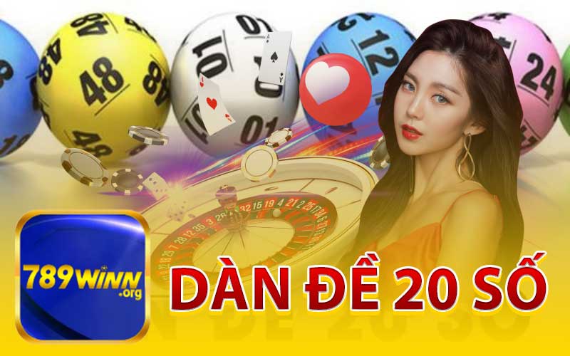 Tổng Quan Về Dàn Đề 20 Số
